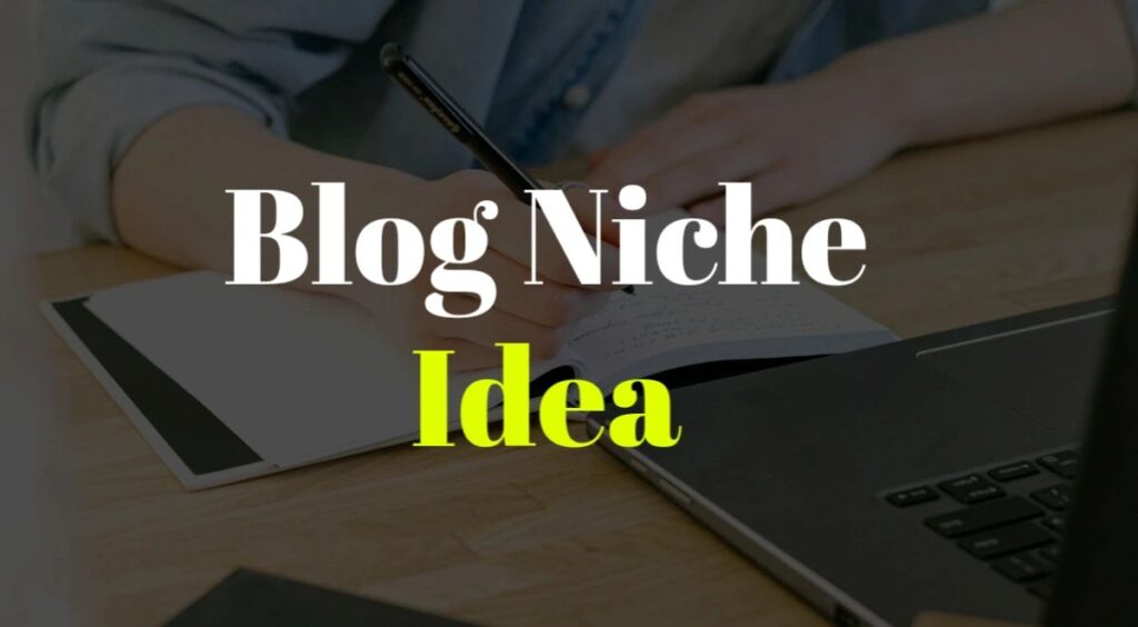 Blog Niche Idea